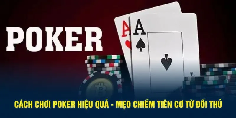 cách chơi Poker hiệu quả