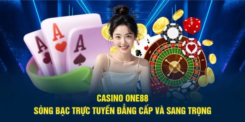 Casino One88 - Nơi giao lưu của những tâm hồn mê cá độ