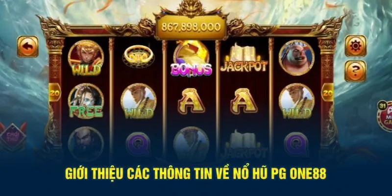 Đôi nét về nổ hũ PG One88 mà người chơi cần biết