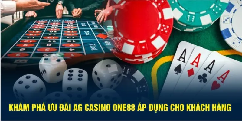 Khám phá ưu đãi AG casino One88 áp dụng cho khách hàng