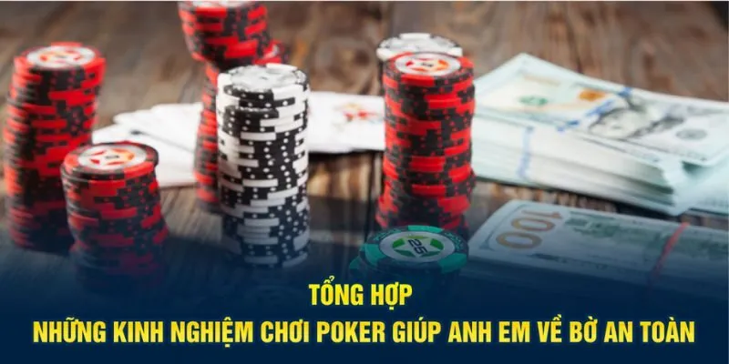 Tổng hợp những kinh nghiệm chơi Poker