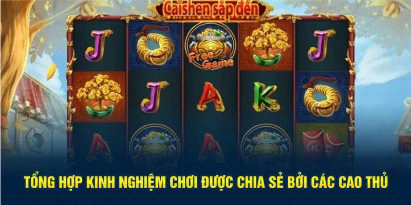 Tổng hợp kinh nghiệm chơi được chia sẻ bởi các cao thủ