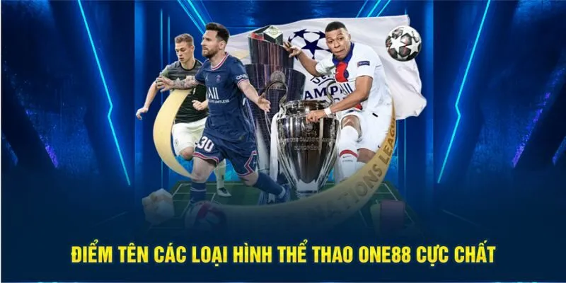 Điểm tên các loại hình thể thao One88 cực chất