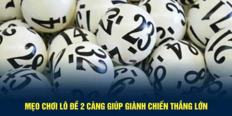 Bật mí mẹo chơi lô đề 2 càng chuẩn nhất