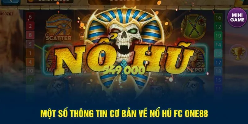 Tìm hiểu khái niệm nổ hũ FC One88